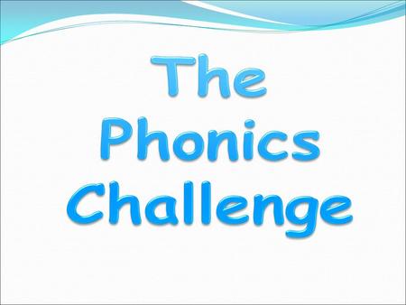 Children have 20mins daily discrete phonics lessons; sounds blend  Children are taught to read by breaking down words into separate sounds or ‘phonemes’.