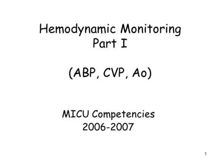 Hemodynamic Monitoring Part I (ABP, CVP, Ao)
