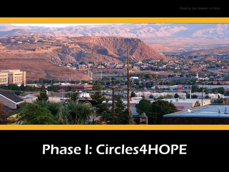 Phase I: Circles4HOPE Photo by Don Graham on Flickr.
