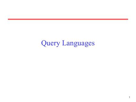 1 Query Languages. 2 Boolean Queries Keywords combined with Boolean operators: –OR: (e 1 OR e 2 ) –AND: (e 1 AND e 2 ) –BUT: (e 1 BUT e 2 ) Satisfy e.