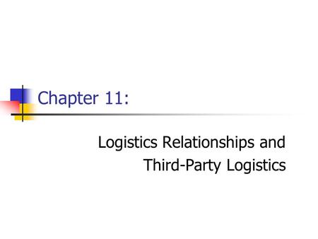 Logistics Relationships and Third-Party Logistics