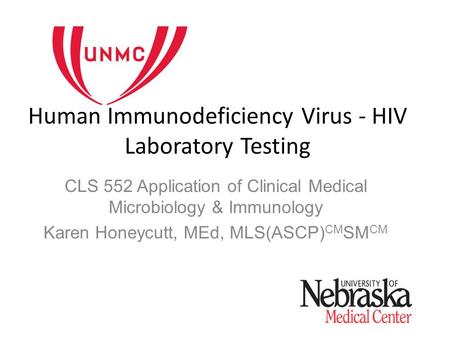 Human Immunodeficiency Virus - HIV Laboratory Testing