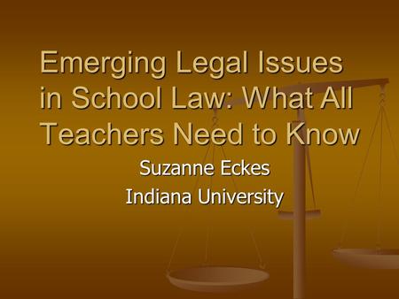 Emerging Legal Issues in School Law: What All Teachers Need to Know