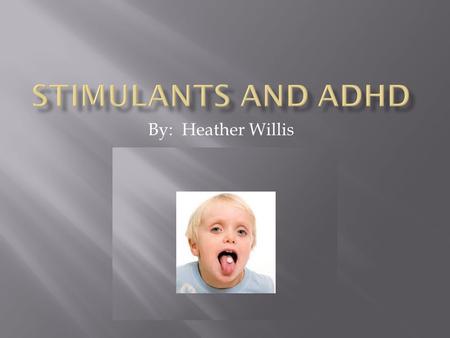By: Heather Willis.  Inattention -- A child with ADHD:  Is easily distracted  Does not follow directions or finish tasks  Does not appear to be listening.