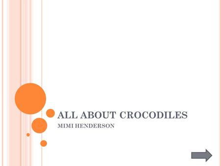 ALL ABOUT CROCODILES MIMI HENDERSON.