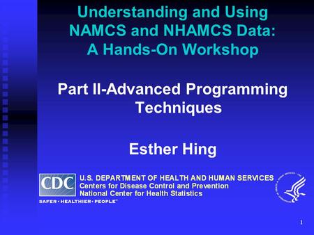 Understanding and Using NAMCS and NHAMCS Data: A Hands-On Workshop