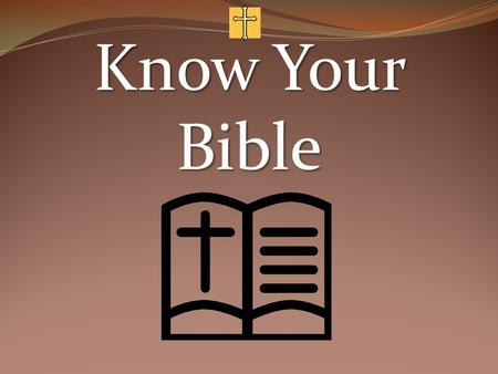 Know Your Bible.