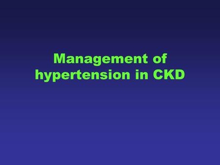 Management of hypertension in CKD