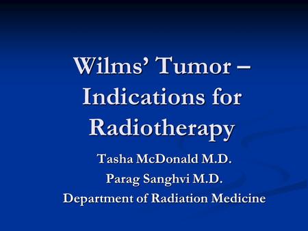 Wilms’ Tumor – Indications for Radiotherapy
