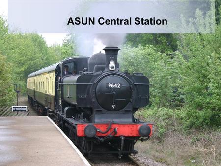 ASUN Central Station. Introduction Office Hours Monday-Friday 8am to 8pm. –Saturdays 10:00 am to 2:00 pm –Sundays and Holiday’s closed –Summers 8:00-5:00.