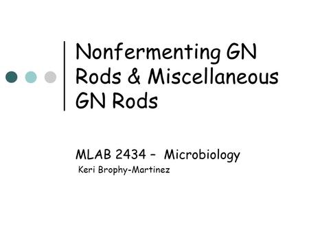 Nonfermenting GN Rods & Miscellaneous GN Rods