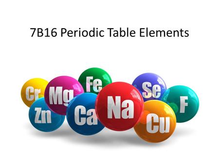 7B16 Periodic Table Elements