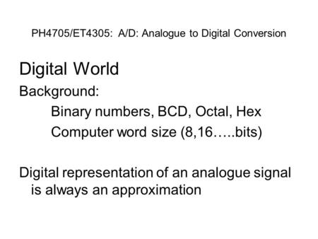 PH4705/ET4305: A/D: Analogue to Digital Conversion