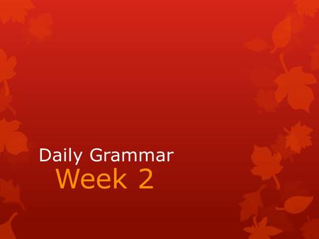 Daily Grammar Week 2.