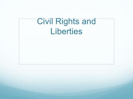 Civil Rights and Liberties. The Bill of Rights Barron v. Baltimore (1833). The Bill of Rights protects citizens from actions by the national government,