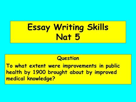 Essay Writing Skills Nat 5