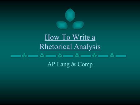 How To Write a Rhetorical Analysis