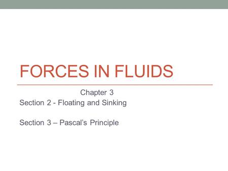 Forces In Fluids Chapter 3 Section 2 - Floating and Sinking