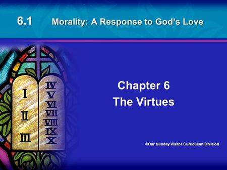 6.1 Morality: A Response to God’s Love
