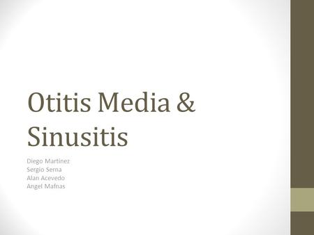 Otitis Media & Sinusitis