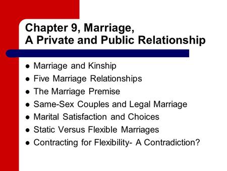 Chapter 9, Marriage, A Private and Public Relationship