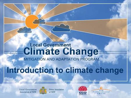 Introduction to climate change. Introduction Welcome & Acknowledgement Background Workshops  action plan General Manager’s support Housekeeping Facilities,
