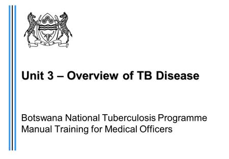 Unit 3 – Overview of TB Disease