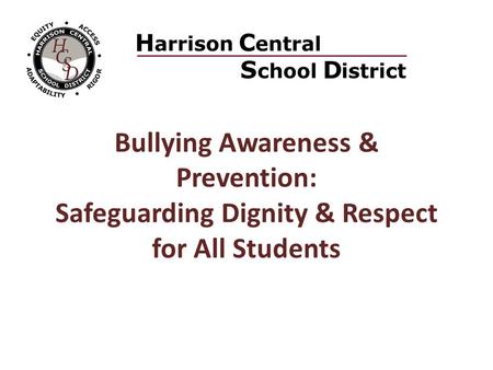 Bullying Awareness & Prevention: Safeguarding Dignity & Respect for All Students.