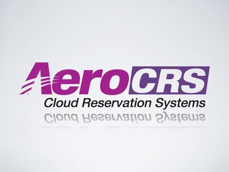 What is AeroCRS? AeroCRS is a complete reservation and operational system for a small-medium airline, the system includes: Reservations Either by agents.