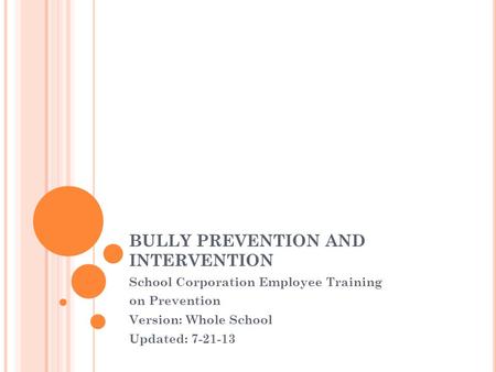 BULLY PREVENTION AND INTERVENTION