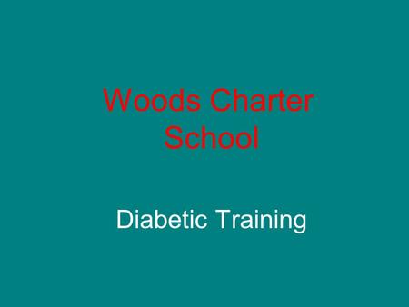 Woods Charter School Diabetic Training.