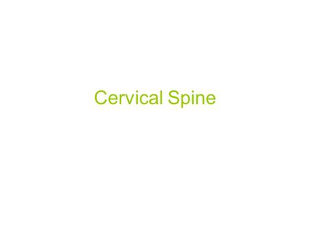 Cervical Spine.