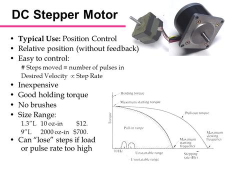 DC Stepper Motor Typical Use: Position Control