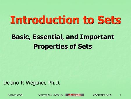 Basic, Essential, and Important Properties of Sets