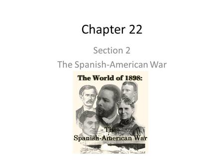 Section 2 The Spanish-American War