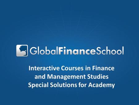 Interactive Courses in Finance and Management Studies Special Solutions for Academy.