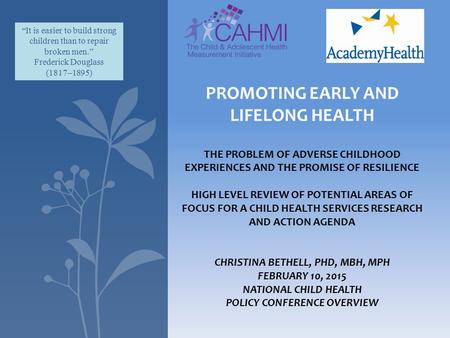 PROMOTING EARLY AND LIFELONG HEALTH THE PROBLEM OF ADVERSE CHILDHOOD EXPERIENCES AND THE PROMISE OF RESILIENCE HIGH LEVEL REVIEW OF POTENTIAL AREAS OF.