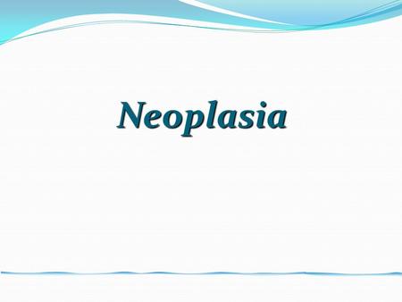 Neoplasia Definitions and nomenclature