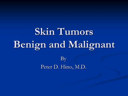 Skin Tumors Benign and Malignant