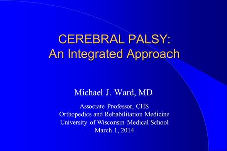 CEREBRAL PALSY: An Integrated Approach