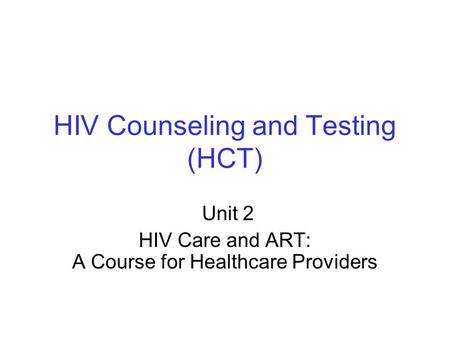 HIV Counseling and Testing (HCT)