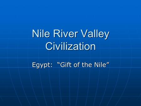 Nile River Valley Civilization