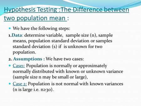Hypothesis Testing :The Difference between two population mean :