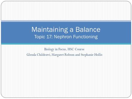 Maintaining a Balance Topic 17: Nephron Functioning