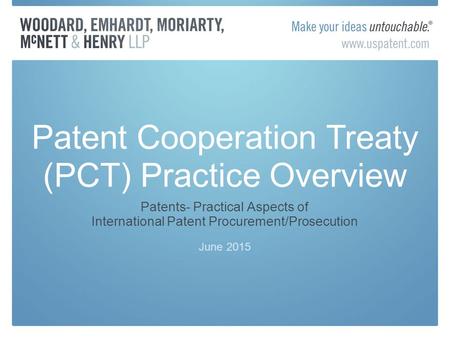 Patent Cooperation Treaty (PCT) Practice Overview
