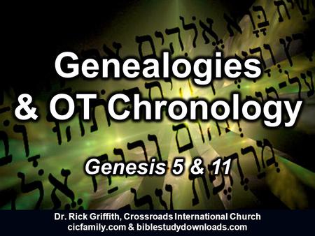 Dr. Rick Griffith, Crossroads International Church cicfamily.com & biblestudydownloads.com.