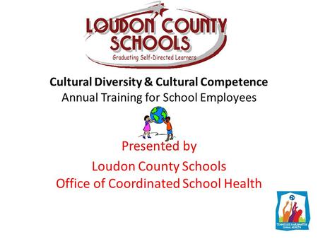 Presented by Loudon County Schools Office of Coordinated School Health