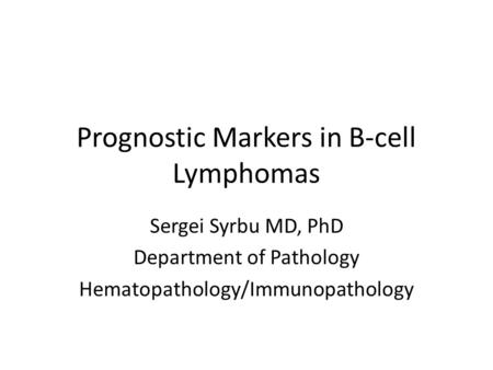 Prognostic Markers in B-cell Lymphomas