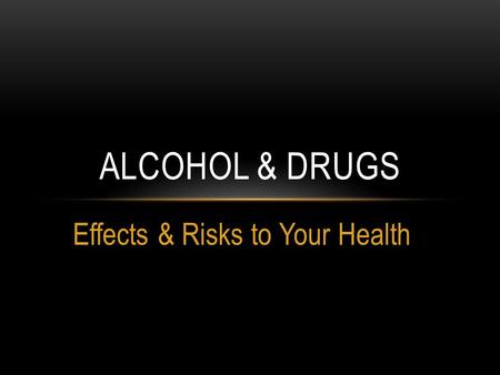 Effects & Risks to Your Health