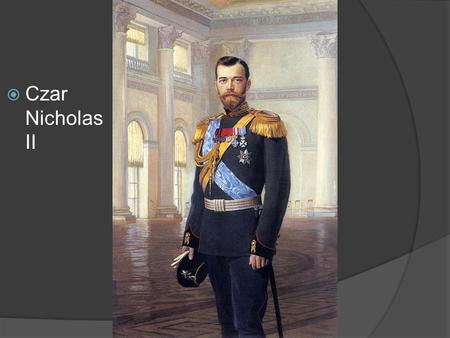  Czar Nicholas II.  The USA declared war on Germany in 1917 because of Lusitania sinking, unrestricted submarine warfare + Zimmerman Telegram  Germany.